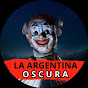 La Argentina Oscura
