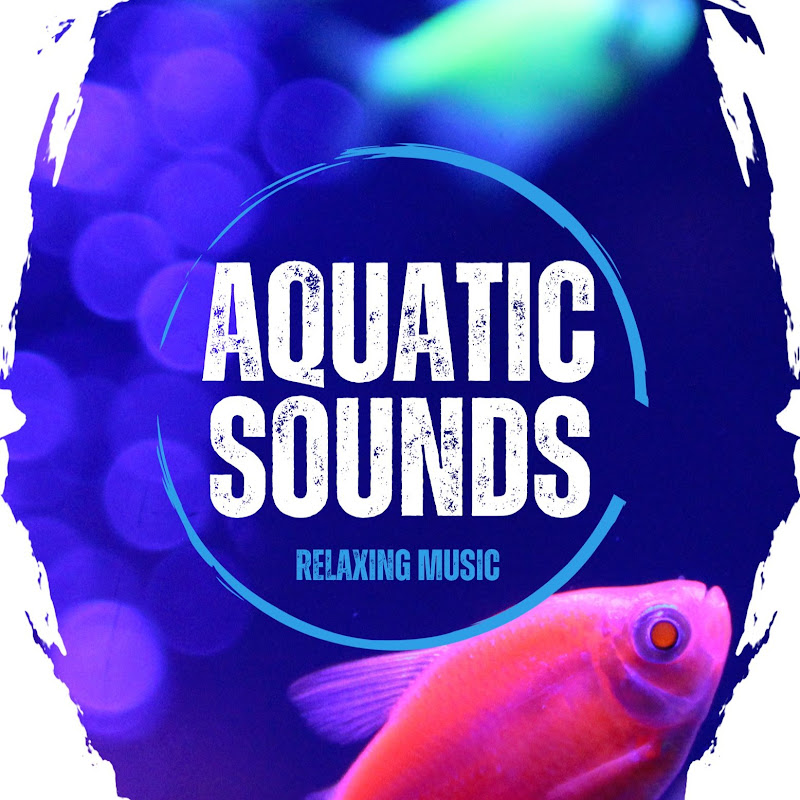 Aquatic Sounds Relaxing Music
