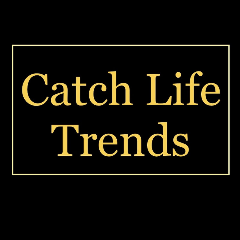 Catch Life Trends