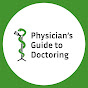Physician's Guide to Doctoring - @physiciansguidetodoctoring8964 YouTube Profile Photo