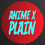 Anime X Plain