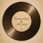 aQ5Yhy0uORw-channel-avatar-Rememberoldpop