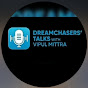 Dream Chasers talks with vipul mittra logo