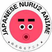 Nuru2 Anime