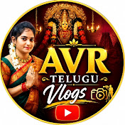 AVR Telugu Vlogs