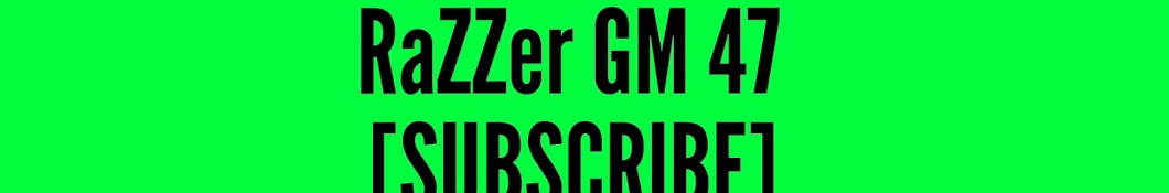 RaZZer GM 47 Avatar canale YouTube 