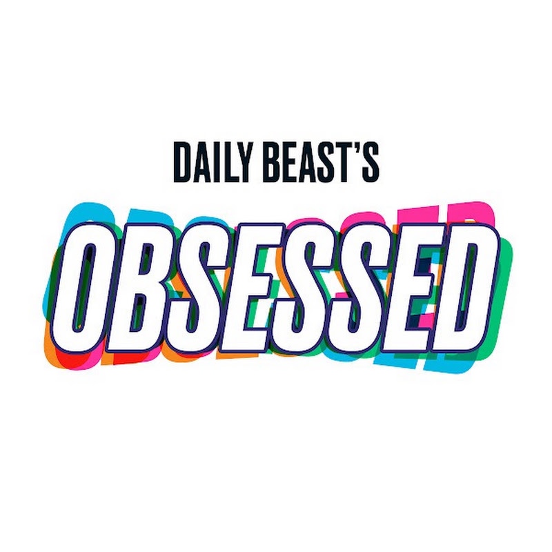 The Daily Beast’s Obsessed