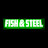 Fish & Steel