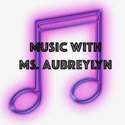 Music with Ms. Aubreylyn
