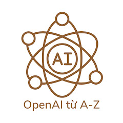 OpenAI Từ A-Z