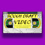 Rough Draft Video logo