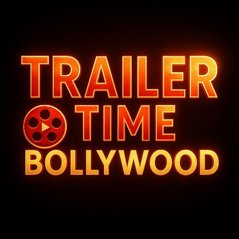 Trailer Time Bollywood 