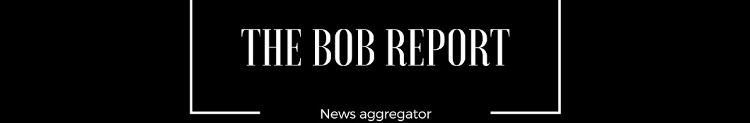 The Bob Report Avatar de chaîne YouTube