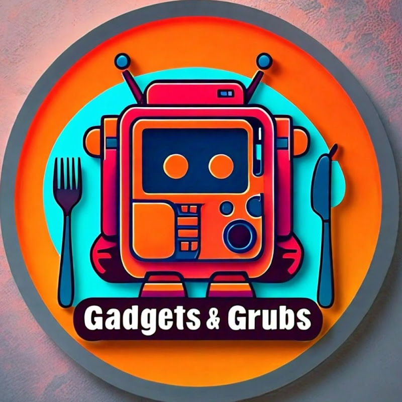 Gadgets & Grub