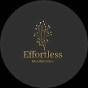 Effortless Manifestation