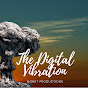 The Digital Vibration - @thedigitalvibration6796 YouTube Profile Photo