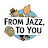 @FromJazzToYou