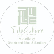 TileCulture-By- Dhanlaxmi Tiles and sanitary