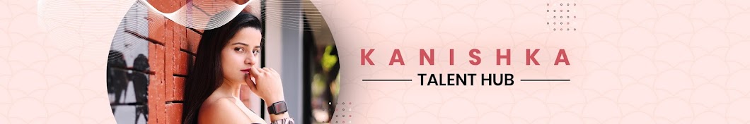 Kanishka Talent Hub Avatar del canal de YouTube
