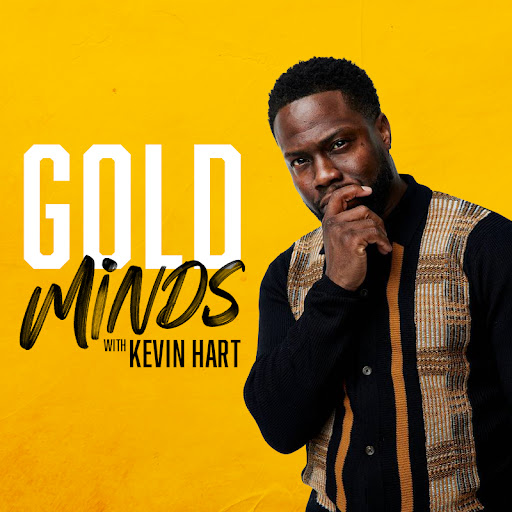 Gold Minds With Kevin Hart Podcast