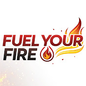 Fuel Your Fire