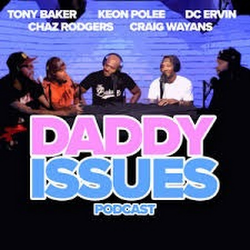 Daddy Issues Podcast Clips