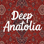 GLeRNPp8D8Y-channel-avatar-Deep Anatolia