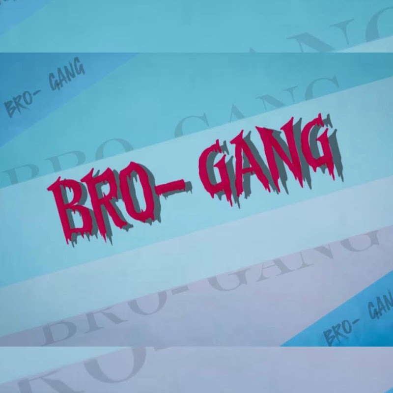 BRO GANG