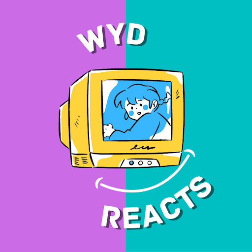 WYD Reacts