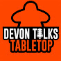 Devon Talks Tabletop