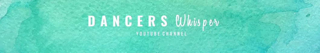 Dancers Whisper यूट्यूब चैनल अवतार