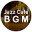 Jazz Cafe BGM