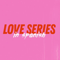 Love series in Spanish