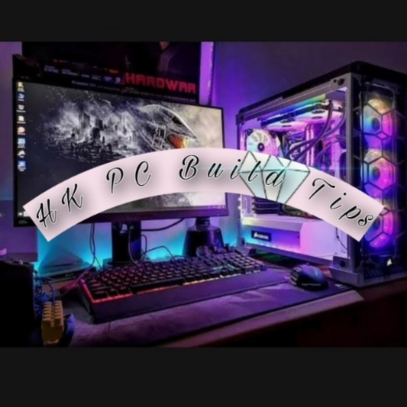 HK PC Build Tips