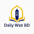 J9fPWcD6OaA-channel-avatar-Daily Waz BD