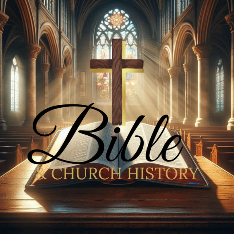 Bible & Church History