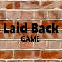 Laid Back Game ゲームプレイ動画保管庫