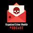 nDmOkAx6Vg4-channel-avatar-Organized Crime News Weekly Podcast 