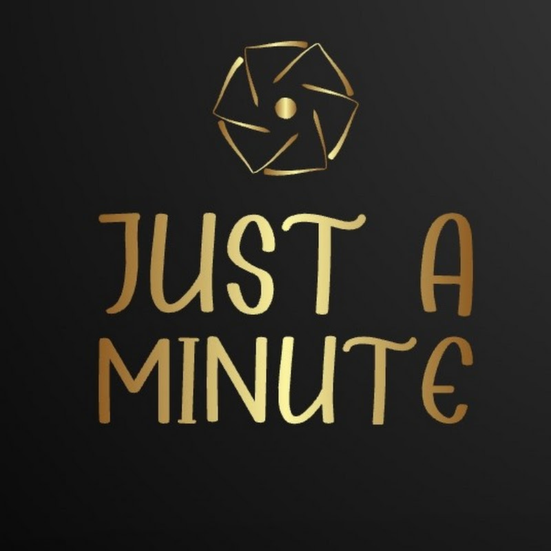 JUST A MINUTE