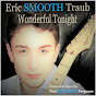 Eric Smooth Traub - Topic - Youtube