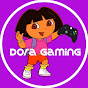 Dora gaming