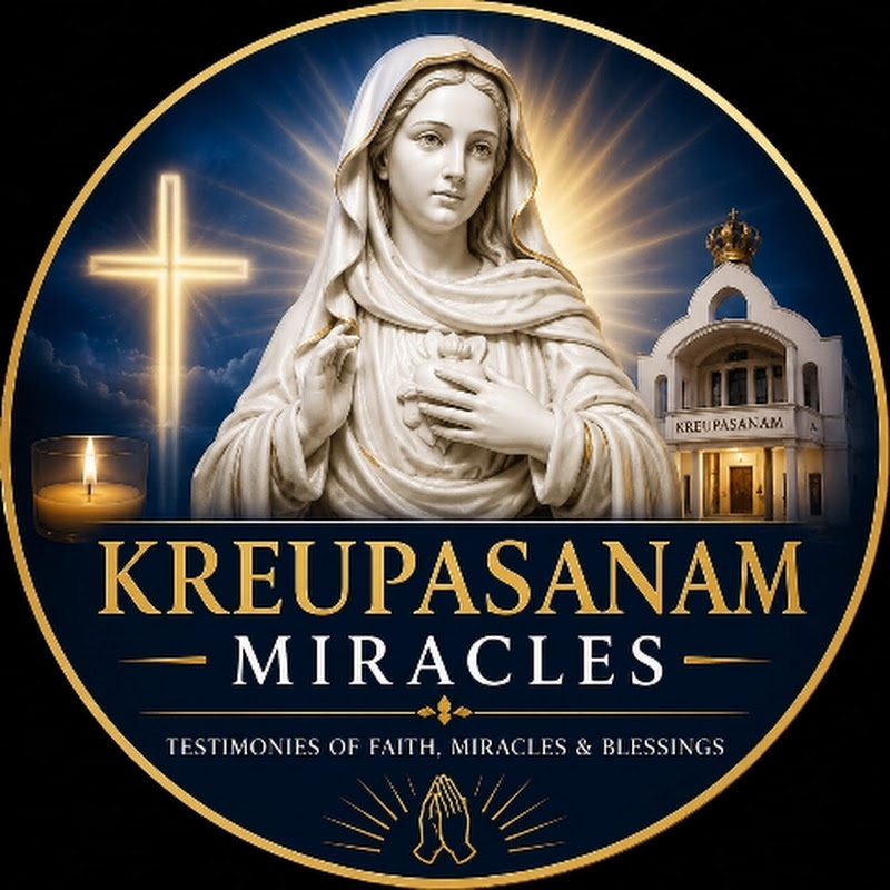 KREUPASANAM MIRACLES