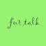 hrX2KhJPobc-channel-avatar-Fur Talk