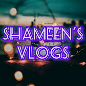 Shameen,s vlogs