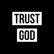TRUST GOD