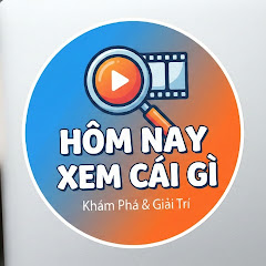 Hôm Nay Xem Cái Gì