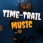 Time - Trail Music 🎵