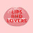 Lips and Lovers