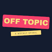 Off Topic - The Podcast