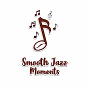 Smooth Jazz Moments